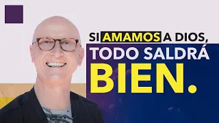 Si amamos a Dios, todo saldrá bien - Andrés Corson - 20 Octubre 2021 | Prédicas Cristianas