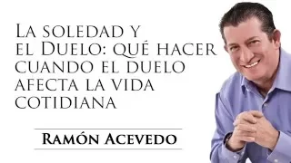 La Soledad y el Duelo: qué hacer cuando el duelo afecta la vida cotidiana