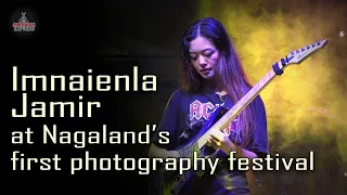Imnaienla Jamir performs at Nagaland’s first photography festival