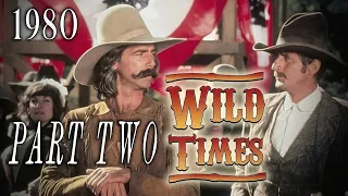 "Wild Times" (1980) - Part 2 - Sam Elliott Classic Western Mini-Series