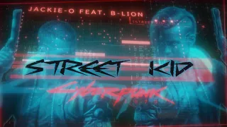 Cyberpunk 2077 Song "Street Kid" (Jackie-O feat. B-Lion)