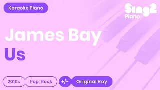 James Bay - Us (Piano Karaoke)