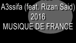 Acid Arab - A3ssifa (feat  Rizan Said) [Musique de France]