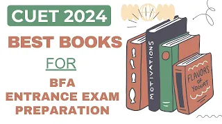 CUET 2024 | Best Books for BFA Entrance Exam Preparation |