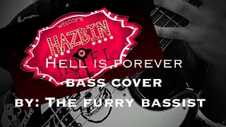 Hell is forever (hazbin hotel) bass cover and tabs