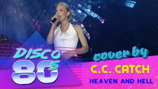 C.C. Catch - Heaven and Hell (Cover Remix)