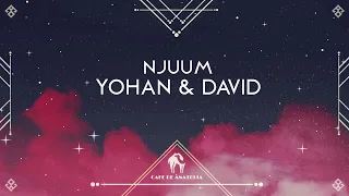 Yohan & David - Njuum (Original Mix)