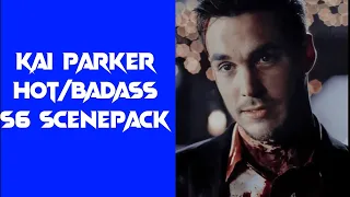 Hot/badass kai parker scenes