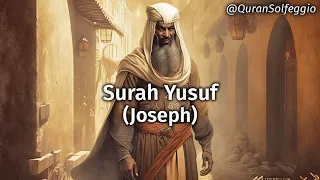 Surah Yusuf (Joseph) | Calm & Relaxing Quran Recitation [528HZ]