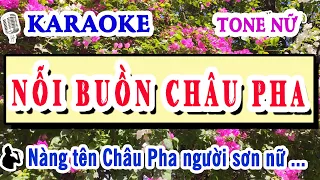 Karaoke Nỗi buồn Châu Pha, Tone Nữ, Beat Âm thanh trung thực