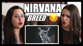 FIRST TIME Listening To Nirvana - Breed !!! | Two Sisters REACT