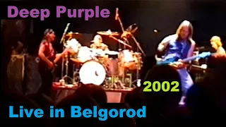 DEEP PURPLE - LIVE IN BELGOROD 20-03-2002