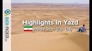 Desert Vibes in Yazd - Things to do & Tips (Inside Iran, Episode 04)