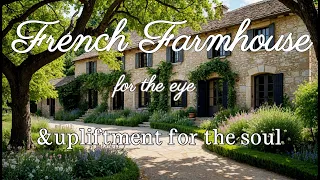 French farmhouse inspiration | interior design | & upliftment and life motivation for the soul