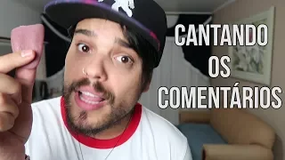 CANTANDO OS COMENTÁRIOS #01 | Rafinha Sanchez