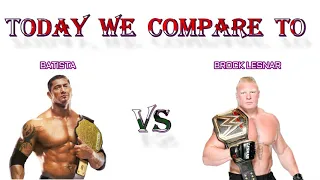 BATISTA VS BROCK LESNAR comparison video