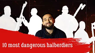 10 most dangerous halberdiers (eng sub.)