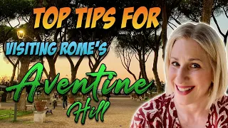 HOW TO VISIT ROME'S AVENTINE HILL - Insider Tips And Secret Spots!