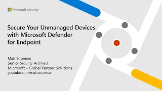 Secure your Unmanaged Devices with Microsoft Defender for Endpoint