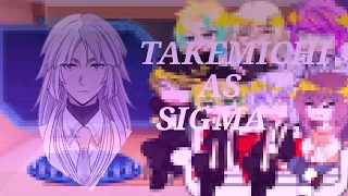 Tokyo revengers react to takemichi as Sigma[GACHA]