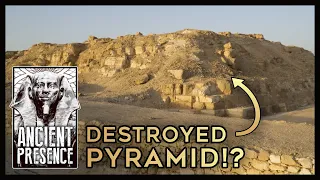 The Destroyed Pyramid Of ABU RAWASH  |  Ancient Presence