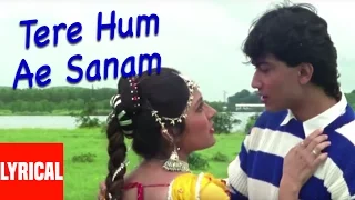 Tere Hum Ae Sanam Lyrical Video | Jeena Teri Gali Mein | Anuradha Paudwal, Kumar Sanu