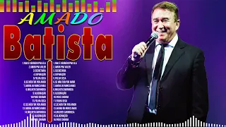 Amado Batista ~ Especial Anos 70s, 80s Romântico ~ Greatest Hits Oldies Classic