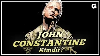 JOHN CONSTANTINE Kimdir? (HELLBLAZER)