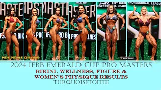 2024 IFBB Emerald Cup Masters Pro Bikini, Wellness, Figure and Women's Physique Results