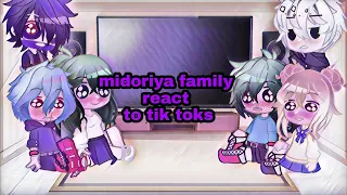 midoriya family (+ toga and dabi) react to tik tok i found on my phone||bnha||MY AU