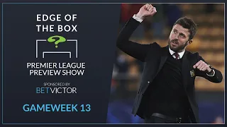 Edge of the Box | Premier League Preview | Arsenal vs Newcastle, Chelsea vs Man Utd & Cancelo Class