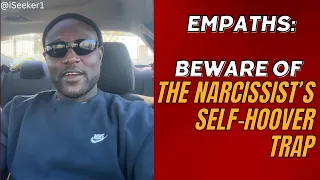 Empaths🚨Beware Of The Narcissist’s Self-Hoover Trap☝🏿#empaths #empathawakening #spiritualawakening