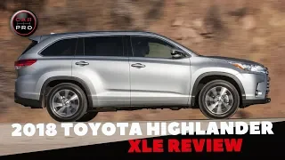 2018 Toyota Highlander XLE Test Drive and Review