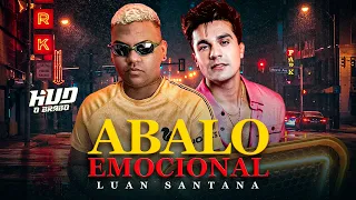 ABALO EMOCIONAL - Hud O Brabo e Luan Santana (Tecnomelody Remix)