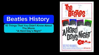 Beatles History - The Movie “A Hard Day’s Night “ - 10 Things That You Didn’t Know