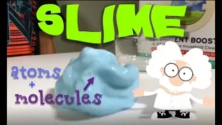 What's in SLIME? Atoms, Molecules, and Science!