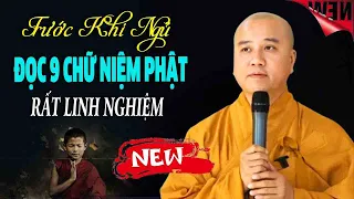 🔴Trước Khi Ngủ Đọc Niệm Phật Cách Này Được Phật PHÙ HỘ Tai Qua Nạn Khỏi, Bình An May Mắn"Rất Linh