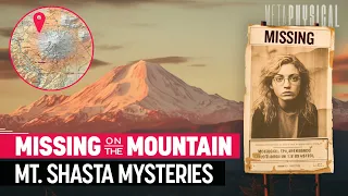 These Missing People Cases on Mt. Shasta Don’t Make Sense: Remote Viewing Bizarre Mysteries