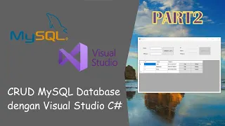 CRUD MySQL Database Visual Studio C# dengan MySQL Connector | #part2 | [Visual Studio]