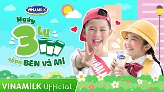 MV Ngày 3 Ly Cùng Ben Và Mi - Nhạc thiếu nhi Bống Bống Bang Bang Remix Mới Nhất 2019 - Vinamilk