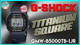 The New King Square! | G-Shock Titanium Square GMW-B5000TB-1JR | GMWB5000TB-1 Unbox & Review