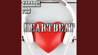 Heartbeat (Originally Performed by Carrie Underwood)