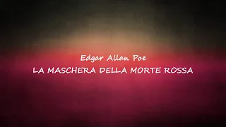 LA MASCHERA DELLA MORTE ROSSA di E. A. Poe - racconto