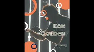 Ean Golden | PLAYdifferently [ Exclusive ]