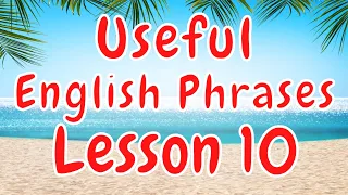 Speak English - Lesson 10 - Learn Spoken English - Useful English Phrases - Short English Sentences