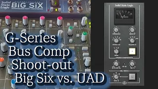 SSL Big Six Review #3 G-Series Buss Compressor vs UAD Plugin