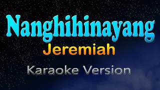 NANGHIHINAYANG - Jeremiah (HD Karaoke)