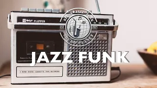 JAZZ FUNK : Quality Background Music Playlist for Smooth Relaxing Ambience