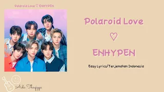 [Easy Lyrics] Polaroid Love - ENHYPEN ||Terjemahan Indonesia || Aida Thaqiyya