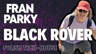 Fran Parky - Black Rover (Original Mix)